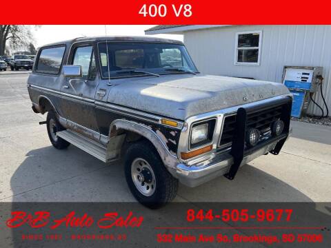 1978 Ford Bronco for sale at B & B Auto Sales in Brookings SD
