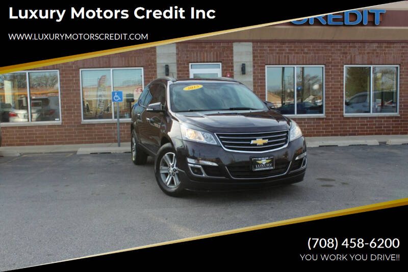 2015 Chevrolet Traverse for sale at Luxury Motors Credit Inc in Bridgeview IL