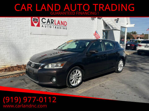 2011 Lexus CT 200h for sale at CAR LAND  AUTO TRADING in Raleigh NC