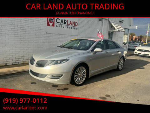 2015 Lincoln MKZ for sale at CAR LAND  AUTO TRADING in Raleigh NC