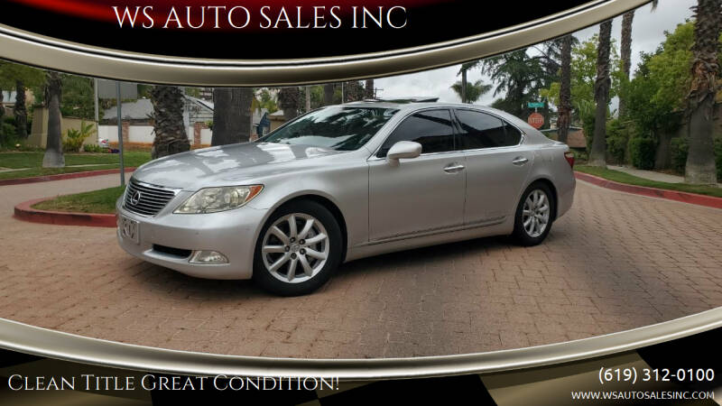 2007 Lexus LS 460 for sale at WS AUTO SALES INC in El Cajon CA
