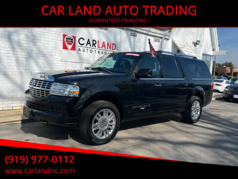 2013 Lincoln Navigator L for sale at CAR LAND  AUTO TRADING in Raleigh NC