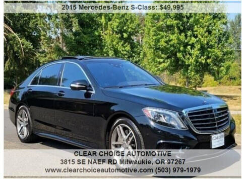 2015 Mercedes-Benz S-Class for sale at CLEAR CHOICE AUTOMOTIVE in Milwaukie OR
