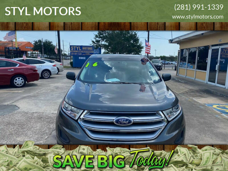 2016 Ford Edge for sale at STYL MOTORS in Pasadena TX