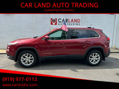2014 Jeep Cherokee for sale at CAR LAND  AUTO TRADING in Raleigh NC
