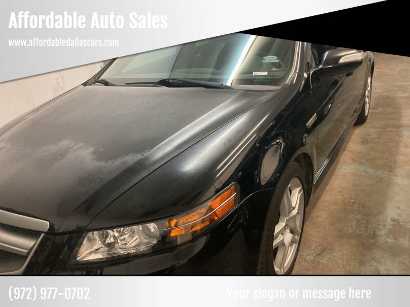 2007 Acura TL for sale at Affordable Auto Sales in Dallas TX