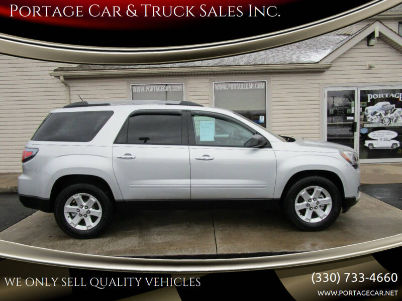 2014 GMC Acadia for sale at Portage Car & Truck Sales Inc. in Akron OH