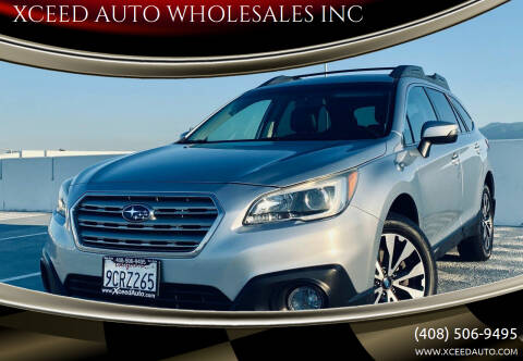 2016 Subaru Outback for sale at XCEED AUTO WHOLESALES INC in San Jose CA