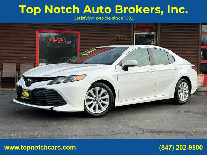 2018 Toyota Camry for sale at Top Notch Auto Brokers, Inc. in McHenry IL