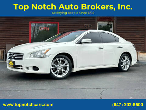 2012 Nissan Maxima for sale at Top Notch Auto Brokers, Inc. in McHenry IL