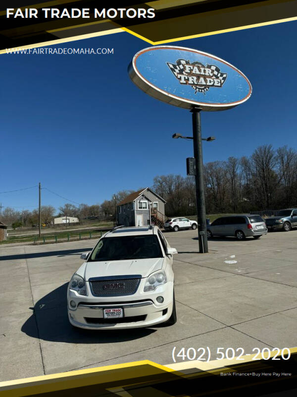 2012 GMC Acadia for sale at FAIR TRADE MOTORS in Bellevue NE