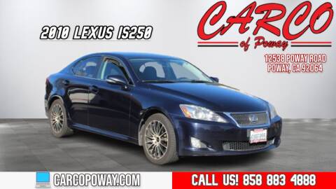 2010 Lexus IS 250 for sale at CARCO SALES & FINANCE - CARCO OF POWAY in Poway CA