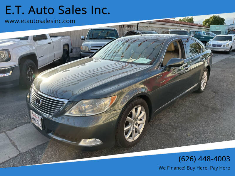 2008 Lexus LS 460 for sale at E.T. Auto Sales Inc. in El Monte CA
