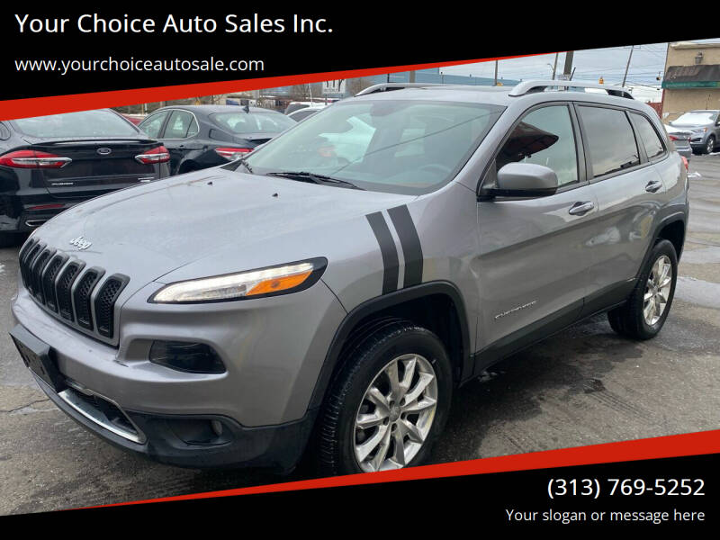 2014 Jeep Cherokee for sale at Your Choice Auto Sales Inc. in Dearborn MI