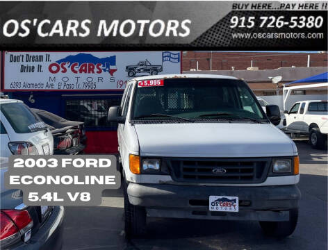 2003 Ford E-Series for sale at Os'Cars Motors in El Paso TX
