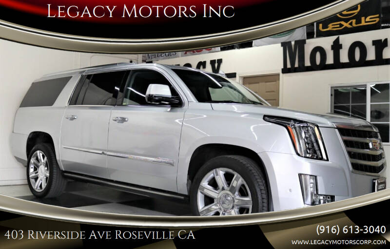 2017 Cadillac Escalade ESV for sale at Legacy Motors Inc in Roseville CA