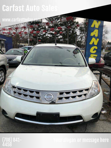 2007 Nissan Murano for sale at Carfast Auto Sales in Dolton IL