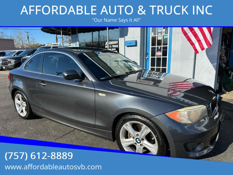 2013 BMW 1 Series for sale at AFFORDABLE AUTO & TRUCK INC in Virginia Beach VA