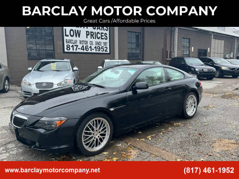 2005 BMW 6 Series for sale at BARCLAY MOTOR COMPANY in Arlington TX
