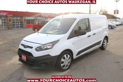 2016 Ford Transit Connect Cargo for sale at Your Choice Autos - Waukegan in Waukegan IL