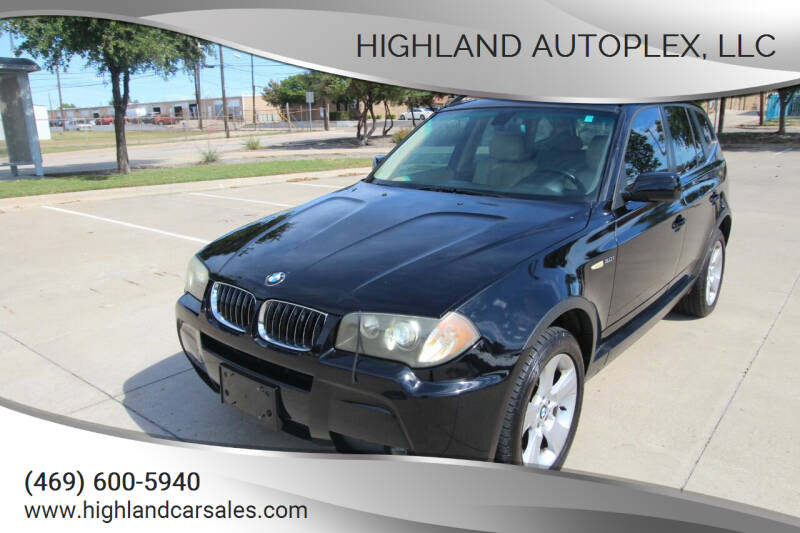 2006 BMW X3 for sale at Highland Autoplex, LLC in Dallas TX