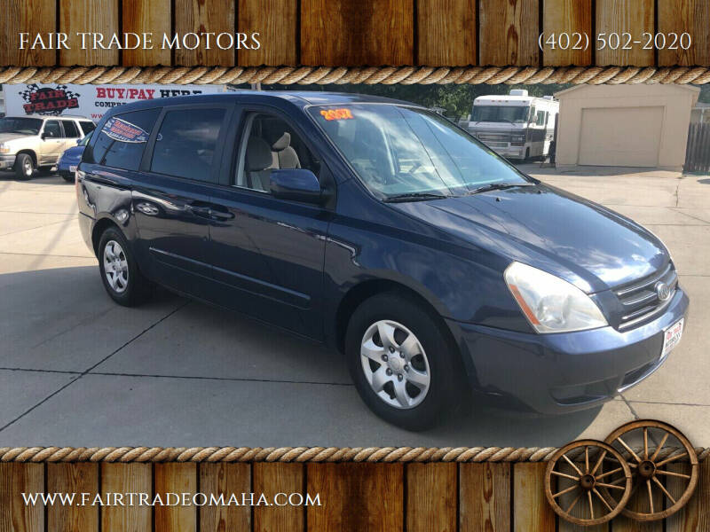 2007 Kia Sedona for sale at FAIR TRADE MOTORS in Bellevue NE