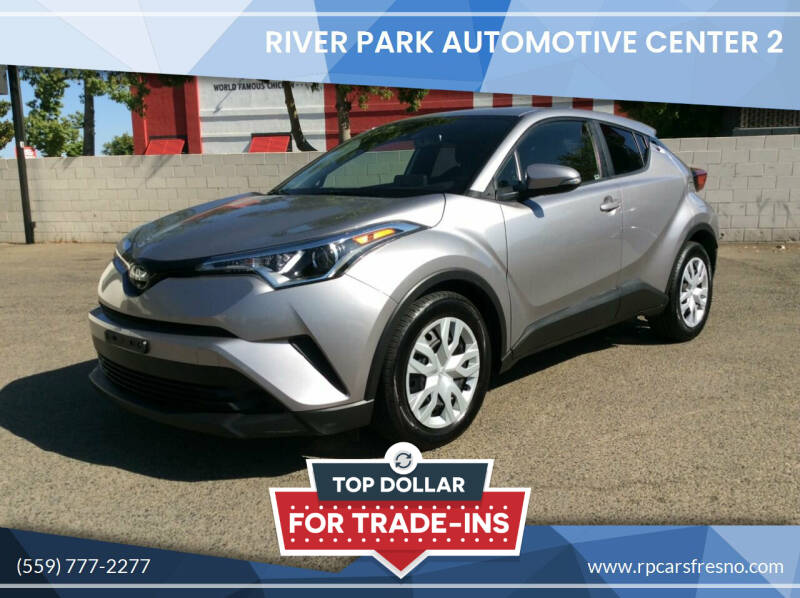 2019 Toyota C-HR for sale at River Park Automotive Center 2 in Fresno CA