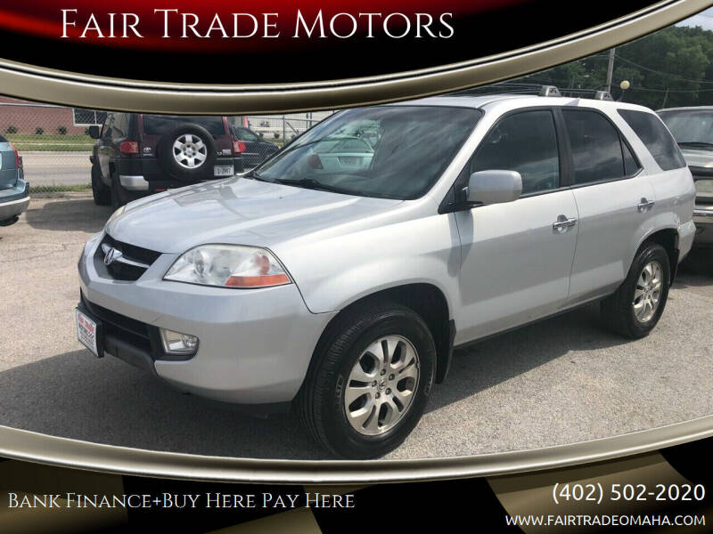 2003 Acura MDX for sale at FAIR TRADE MOTORS in Bellevue NE