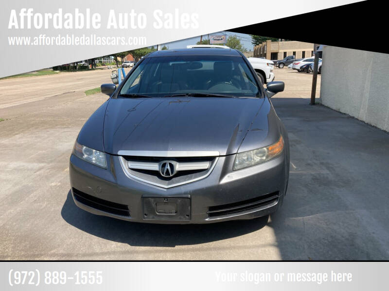 2006 Acura TL for sale at Affordable Auto Sales in Dallas TX