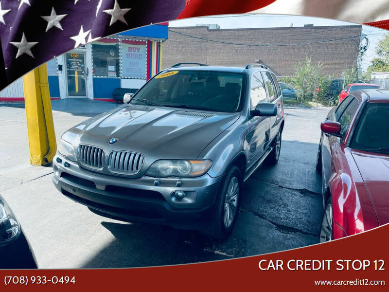 2006 BMW X5 for sale at Car Credit Stop 12 in Calumet City IL