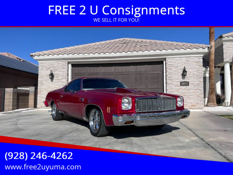 1973 Chevrolet El Camino for sale at FREE 2 U Consignments in Yuma AZ