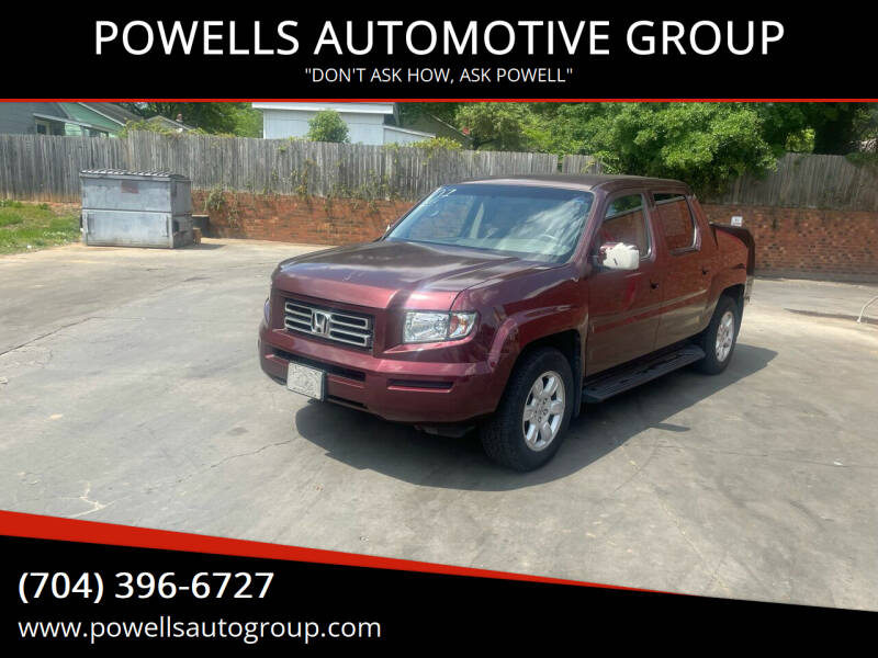 2007 Honda Ridgeline for sale at POWELLS AUTOMOTIVE GROUP in Gastonia NC