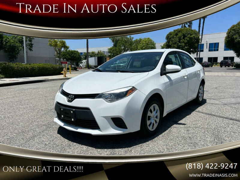 2014 Toyota Corolla for sale at Trade In Auto Sales in Van Nuys CA
