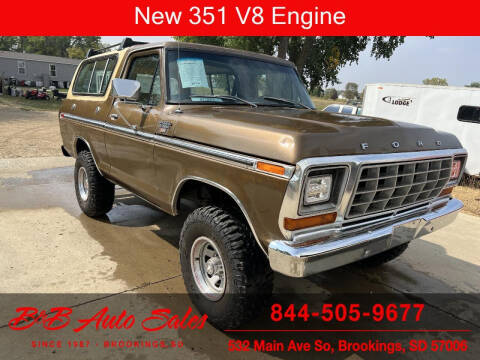 1979 Ford Bronco for sale at B & B Auto Sales in Brookings SD