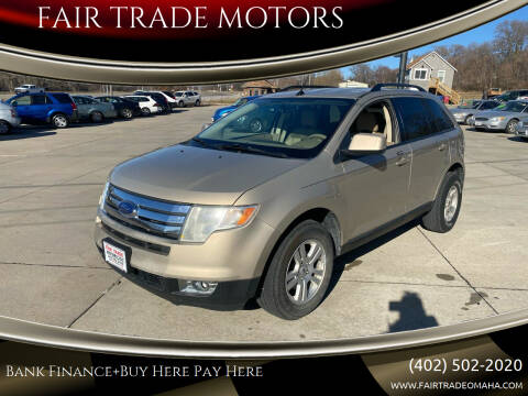 2007 Ford Edge for sale at FAIR TRADE MOTORS in Bellevue NE