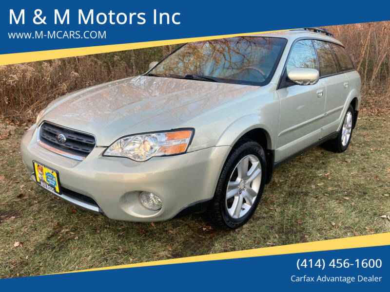 2006 Subaru Outback for sale at M & M Motors Inc in West Allis WI