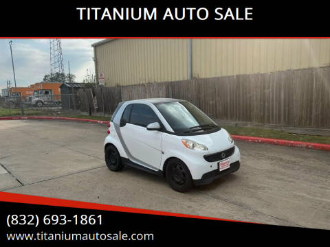 2013 Smart fortwo for sale at TITANIUM AUTO SALE in Houston TX