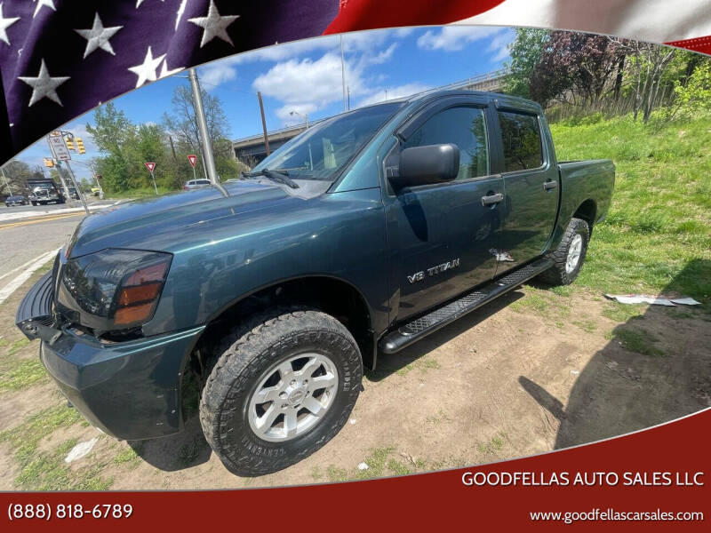 2006 Nissan Titan for sale at Goodfellas Auto Sales LLC in Clifton NJ