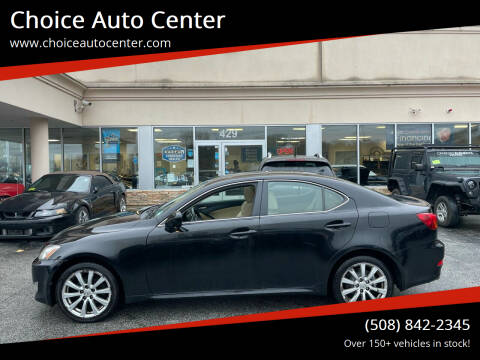 2007 Lexus IS 250 for sale at Choice Auto Center in Shrewsbury MA