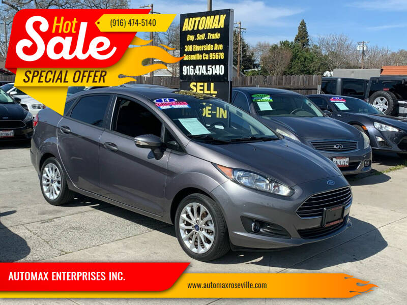 2014 Ford Fiesta for sale at AUTOMAX ENTERPRISES INC. in Roseville CA