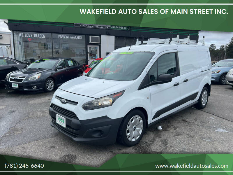2015 Ford Transit Connect for sale at Wakefield Auto Sales of Main Street Inc. in Wakefield MA
