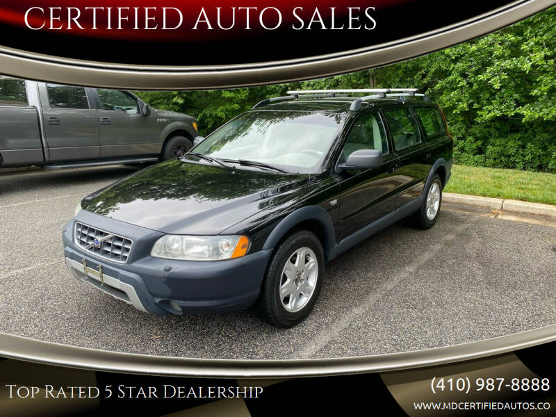 2005 Volvo XC70 for sale at CERTIFIED AUTO SALES in Gambrills MD