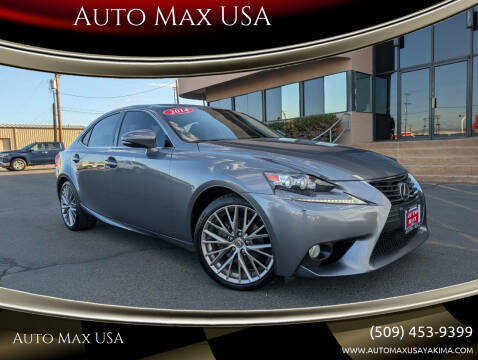 2014 Lexus IS 250 for sale at Auto Max USA in Yakima WA