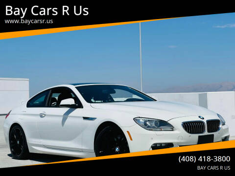 2013 BMW 6 Series for sale at Bay Cars R Us in San Jose CA