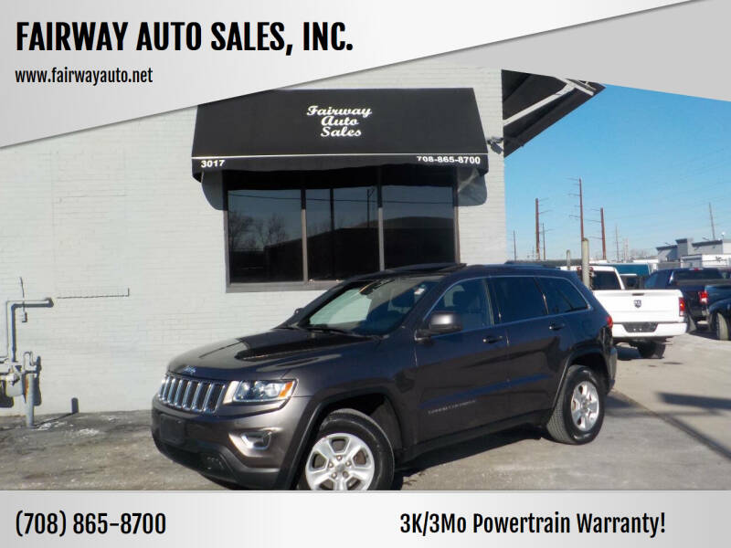 2014 Jeep Grand Cherokee for sale at FAIRWAY AUTO SALES, INC. in Melrose Park IL