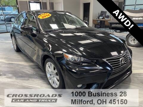 2014 Lexus IS 250 for sale at Crossroads Car & Truck in Milford OH