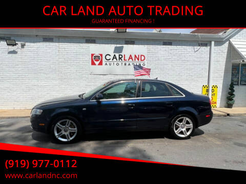 2007 Audi A4 for sale at CAR LAND  AUTO TRADING in Raleigh NC