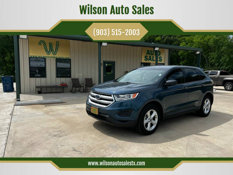 2016 Ford Edge for sale at Wilson Auto Sales in Chandler TX