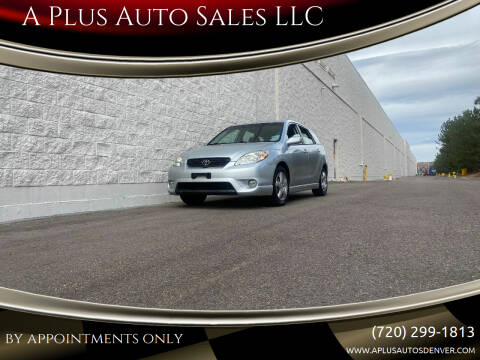 2005 Toyota Matrix for sale at A Plus Auto Sales LLC in Denver CO