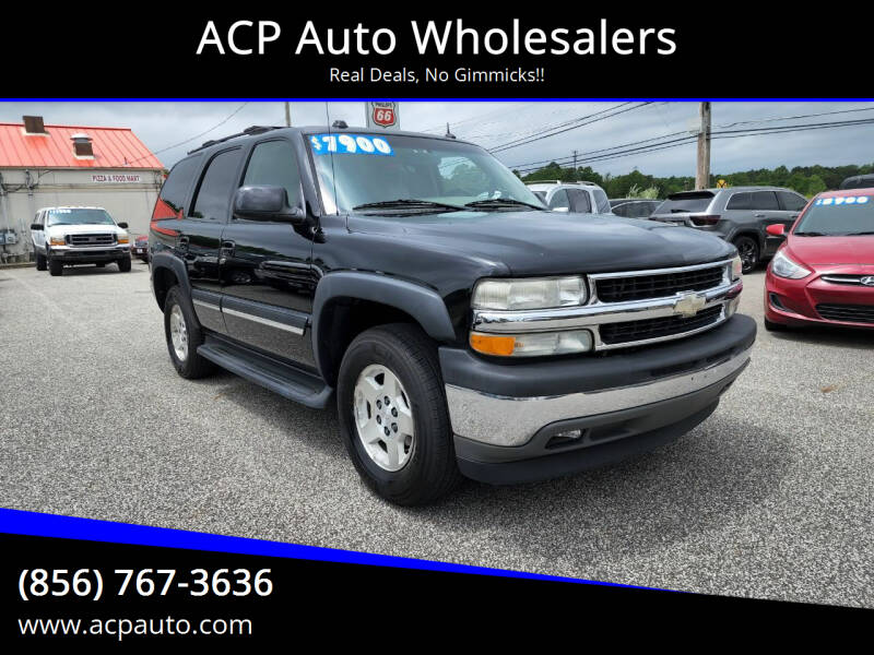 2005 Chevrolet Tahoe for sale at ACP Auto Wholesalers in Berlin NJ